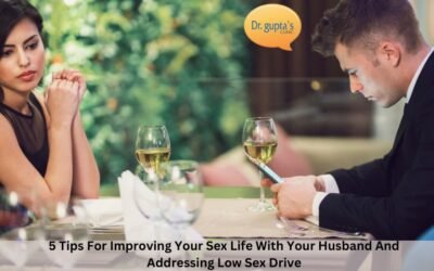 5 Tips For Improving Your Sex Life With Your Husband And Addressing Low Sex Drive