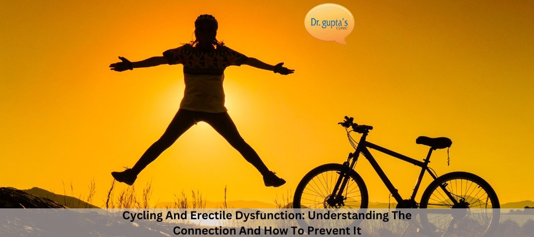 Cycling And Erectile Dysfunction Understanding The Connection And How To Prevent It