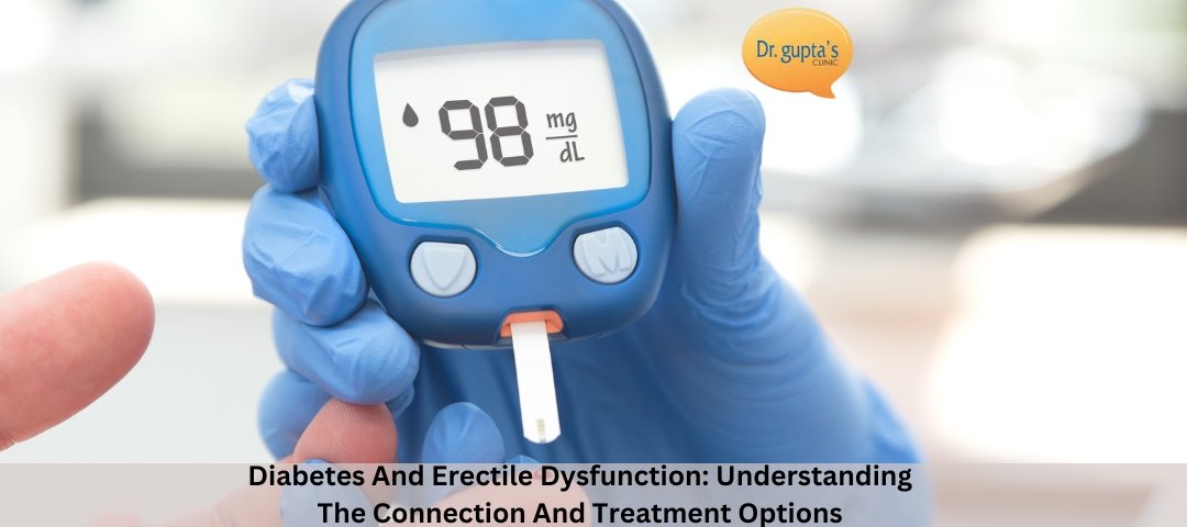 Diabetes And Erectile Dysfunction Understanding The Connection And Treatment Options