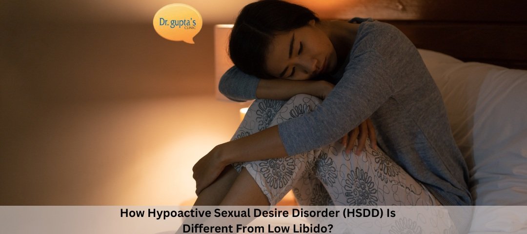 How Hypoactive Sexual Desire Disorder (HSDD) Is Different From Low Libido