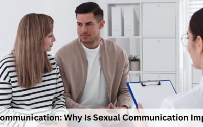 Sexual Communication: Why Is Sexual Communication Important?